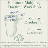 Oct 19th 11:00am Beginner Mahjong Workshop
