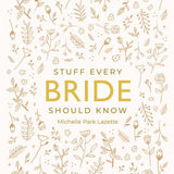 Stuff Every Bride Should Know
